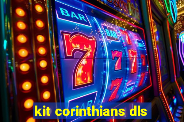 kit corinthians dls